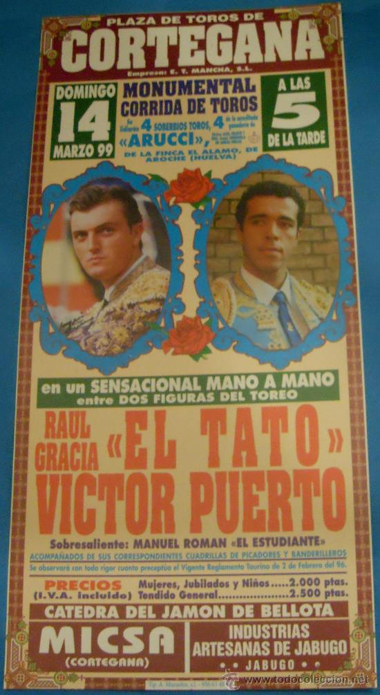 Stierkampf: CARTEL DE TOROS. PLAZA DE CORTEGANA. MANO A MANO DE EL TATO Y VICTOR PUERTO. A&Ntilde;O 1999.
