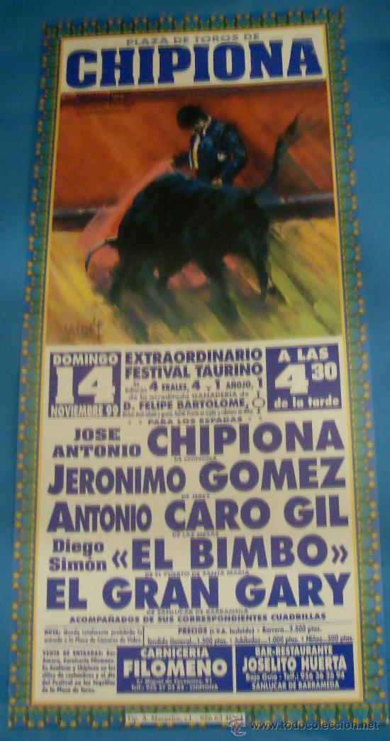 Bullfighting: CARTEL DE TOROS. PLAZA DE CHIPIONA. CHIPIONA, JERONIMO GOMEZ, ANTONIO CARO GIL...A&Ntilde;O 1999.