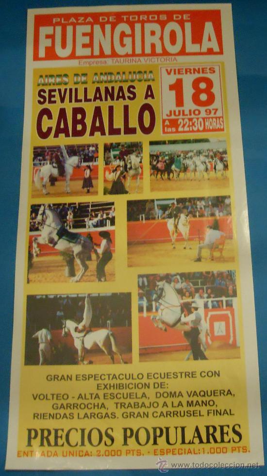 Bullfighting: CARTEL DE TOROS. PLAZA DE FUENGIROLA. ESPECTACULO SEVILLANAS A CABALLO. A&Ntilde;O 1997.