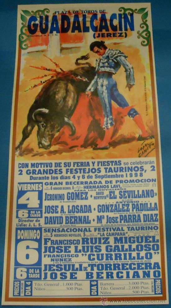 Bullfighting: CARTEL DE TOROS. PLAZA DE GUADALCACIN. CON MOTIVO DE SU FEROA Y FIESTAS. A&Ntilde;O 1998.