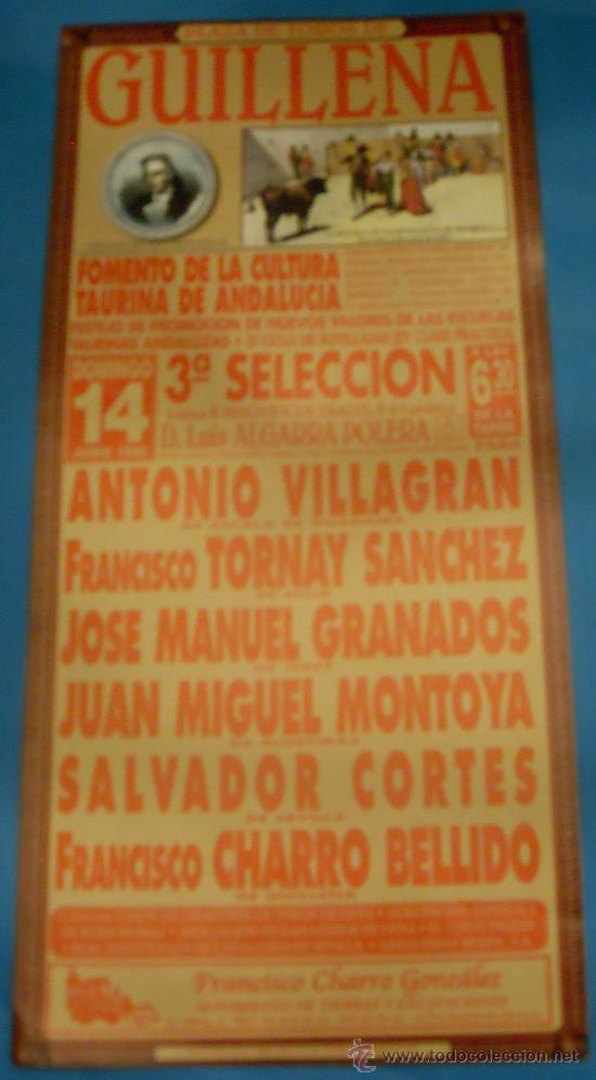 Bullfighting: CARTEL DE TOROS. PLAZA DE GUILLENA. ANTONIO VILLAGRAN, FCO. TORNAY SANCHEZ, JOSE M. GRANADOS...1998.