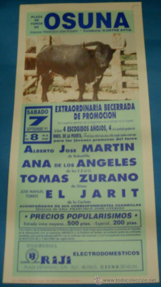 Bullfighting: CARTEL DE TOROS. PLAZA DE OSUNA. ALBERTO JOSE MARTIN, ANA DE LOS ANGELES, TOMAS ZURANO...A&Ntilde;O 1991.