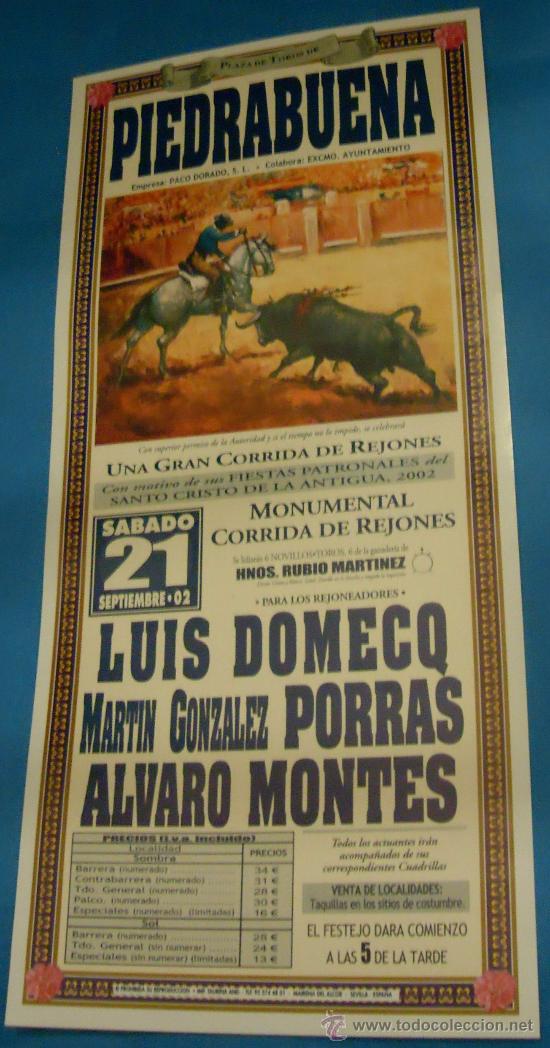 Bullfighting: CARTEL DE TOROS. PLAZA DE PIEDRABUENA. LUIS DOMECQ, MARTIN GONZALEZ PORRAS Y ALVARO MONTES. A&Ntilde;O 2002