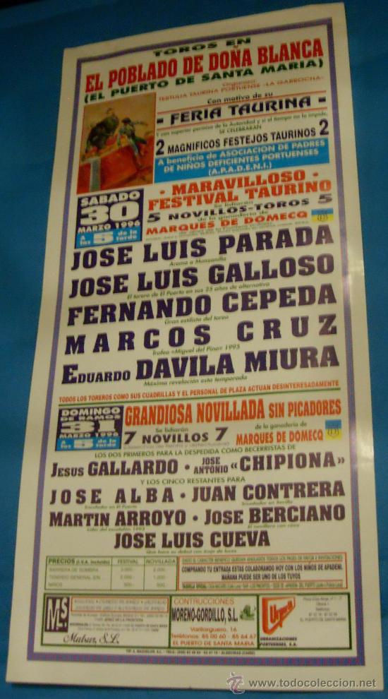 Bullfighting: CARTEL DE TOROS. PLAZA EN EL POBLADO DE DO&Ntilde;A BLANCA. JOSE LUIS PARADA, JOSE L. GALLOSO...A&Ntilde;O 1996.