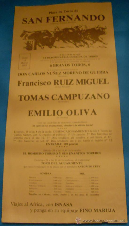 Tauromaquia: CARTEL DE TOROS. PLAZA DE SAN FERNANDO. FCO. RUIZ MIGUEL, TOMAS CAMPUZANO Y EMILIO OLIVA. A&Ntilde;O 1985.