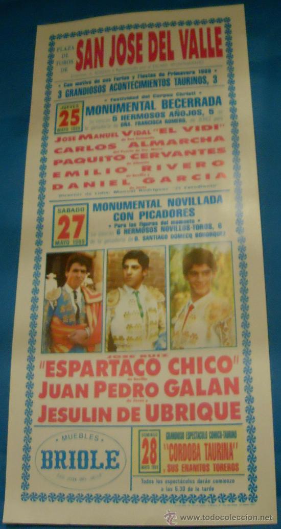 Bullfighting: CARTEL DE TOROS. PLAZA DE SAN JOSE DEL VALLE. ESPARTACO CHICO, JUAN PEDRO GALAN Y JESULIN DE UBRIQUE