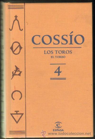 Tauromaquia: COSSIO. LOS TOROS. EL TOREO. TOMO 4 (A-TO-655,6)