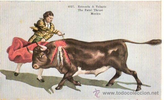 Bullfighting: TARJETA POSTAL. ESTAMPAS TAURINAS. N&ordm; 4027. ESTOCADA A VOLAPIE. ED. THE LOWER CLIFORNIA COMERCIAL