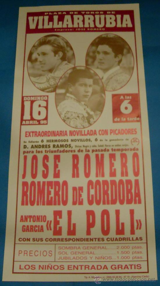 Tauromachia: CARTEL DE TOROS. PLAZA DE VILLARUBIA. JOSE ROMERO, ROMERO DE CORDOBA Y EL POLI. A&Ntilde;O 1995.