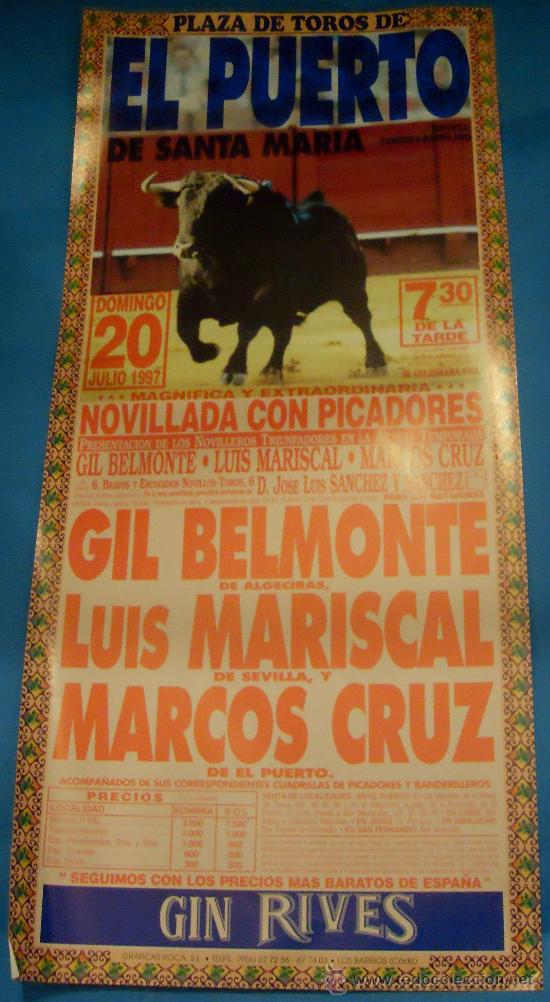 Stierkampf: CARTEL DE TOROS. PLAZA DEL PUERTO. GIL BELMONTE, LUIS MARISCAL Y MARCOS CRUZ. A&Ntilde;O 1997.