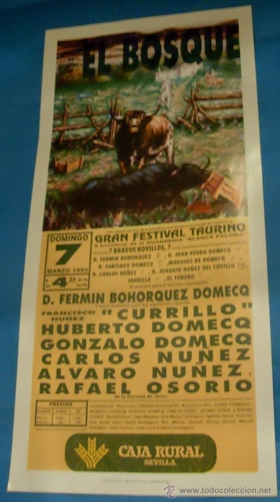 Tauromachia: CARTEL DE TOROS. PLAZA DE EL BOSQUE. GRAN FESTIVAL TAURINO HOMENAJE A GUARDERIA BLANCA PALOMA. 1993.