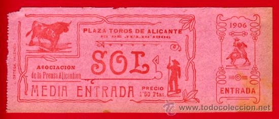 Stierkampf: ENTRADA TOROS, PLAZA DE ALICANTE  , 15-7--1906 , ORIGINAL , ET1950