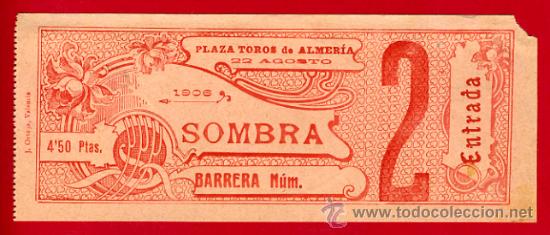 Stierkampf: ENTRADA TOROS, PLAZA DE ALMERIA , 22-8-1906 , ORIGINAL , ET1963