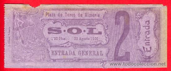 Stierkampf: ENTRADA TOROS, PLAZA DE ALMERIA , 22-8-1906 , ORIGINAL , ET1977