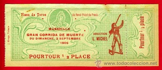Tauromaquia: ENTRADA TOROS, PLAZA DE MARSELLA , MARSEILLE , FRANCIA , 2-9-1906 , ORIGINAL , ET1984