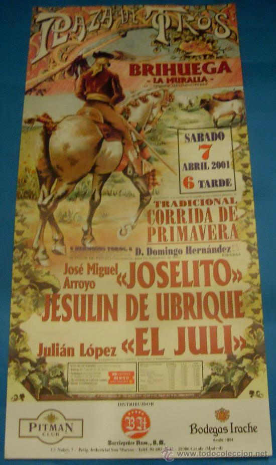 Tauromaquia: CARTEL DE TOROS. PLAZA DE BRIHUEGA, LA MURALLA. JOSELITO, JESULIN DE UBRIQUE Y EL JULI. A&Ntilde;O 2001.