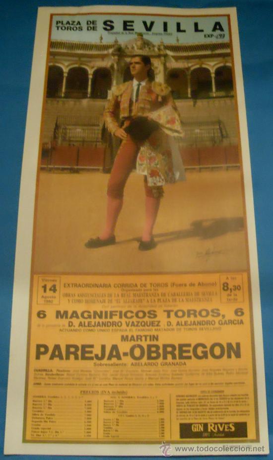 Bullfighting: CARTEL DE TOROS. PLAZA DE SEVILLA. 6 FESTEJOS TAURINOS, UNICO ESPADA MARTIN PAREJA-OBREGON. A&Ntilde;O 1992