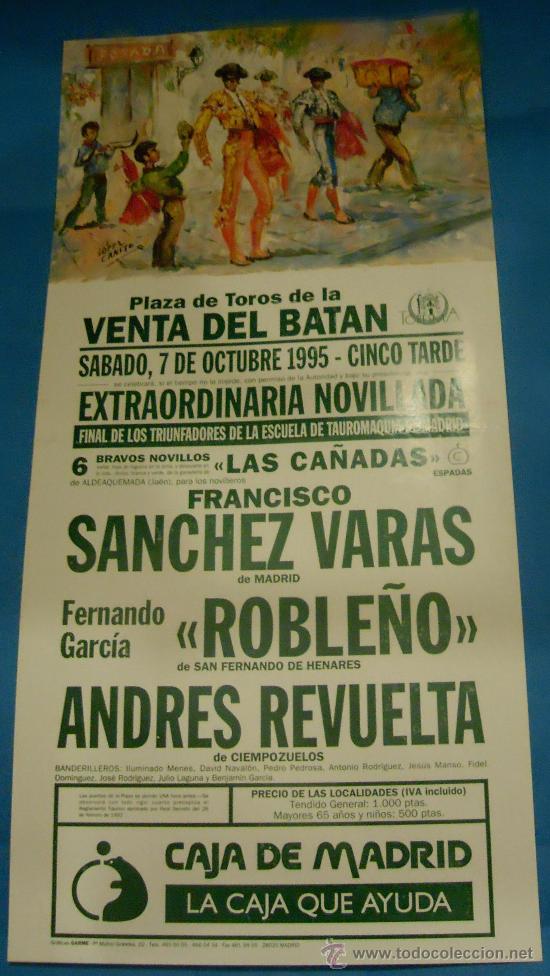 Tauromaquia: CARTEL DE TOROS. PLAZA DE VENTA DEL BATAN. FCO. SANCHEZ VARAS, ROBLE&Ntilde;O Y ANDRES REVUELTA. A&Ntilde;O 1995.