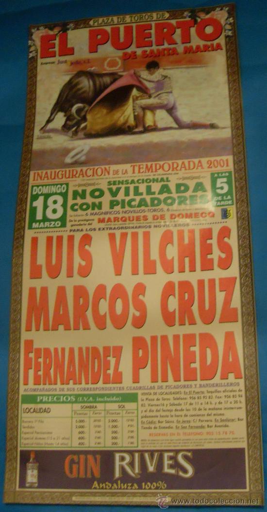 Tauromaquia: CARTEL DE TOROS. PLAZA DEL PUERTO DE STA. M&ordf;. LUIS VILCHES, MARCOS CRUZ Y FERNANDEZ PINEDA. A&Ntilde;O 2001
