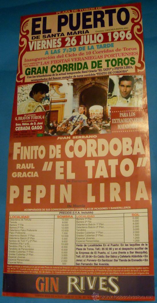 Tauromaquia: CARTEL DE TOROS. PLAZA DEL PUERTO DE STA. M&ordf;. FINITO DE CORDOBA, EL TATO Y PEPIN LIRIA. A&Ntilde;O 1996.