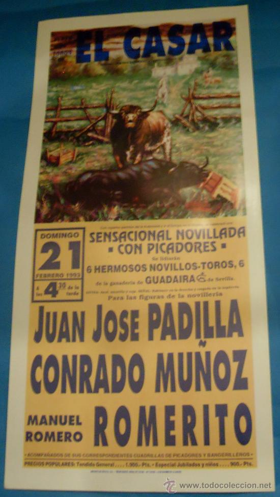 Tauromaquia: CARTEL DE TOROS. PLAZA DE EL CASAR. JUAN JOSE PADILLA, CONRADO MU&Ntilde;OZ Y ROMERITO. A&Ntilde;O 1993.