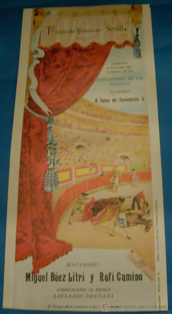 Tauromaquia: CARTEL DE TOROS. PLAZA DE SEVILLA. GRAN MANO A MANO DE MIGUEL BAEZ EL LITRI Y RAFI CAMINO. A&Ntilde;O 1987.