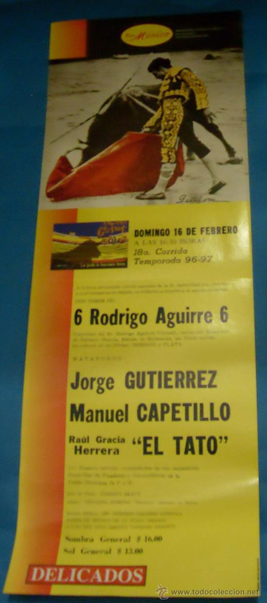 Bullfighting: CARTEL DE TOROS. PLAZA DE MEXICO. JOSE GUTIERREZ, MANUEL CAPETILLO Y EL TATO. A&Ntilde;O 1997.