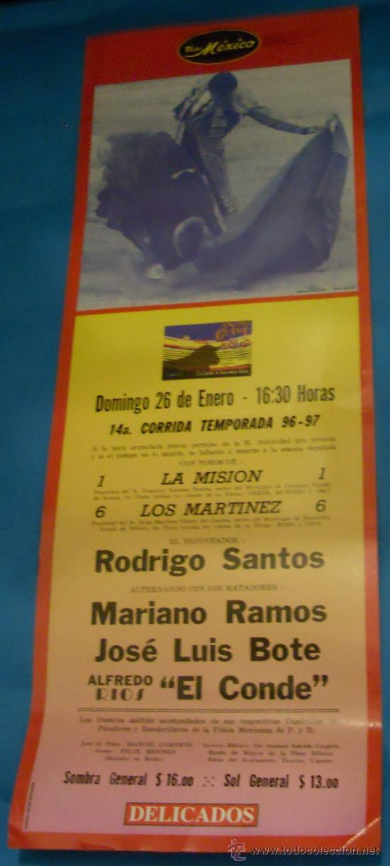 Bullfighting: CARTEL DE TOROS. PLAZA DE MEXICO. RODRIGO SANTOS, MARIANO RAMOS, JOSE L. BOTE Y EL CONDE. A&Ntilde;O 1997.