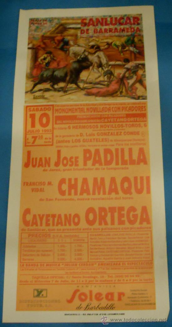 Bullfighting: CARTEL DE TOROS. PLAZA DE SANLUCAR DE BDA. PADILLA, CHAMAQUI Y CAYETANO ORTEGA. A&Ntilde;O 1993.