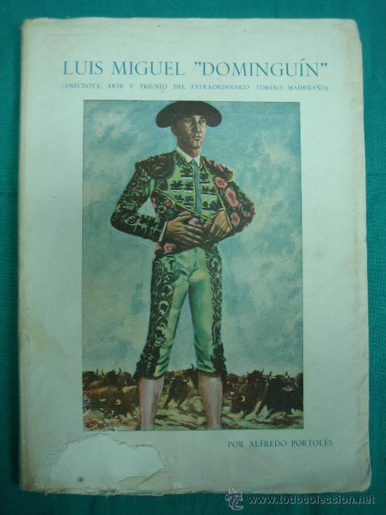 Tauromaquia: Luis Miguel Dominguin por Alfredo Portales