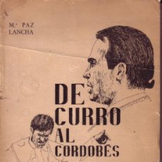 Tauromaquia: DE CURRO AL CORDOBES - MARIA DE LA PAZ LANCHA - 1ª EDICION 1968 - DEDICATORIA DE LA AUTORA. Lote 31303844