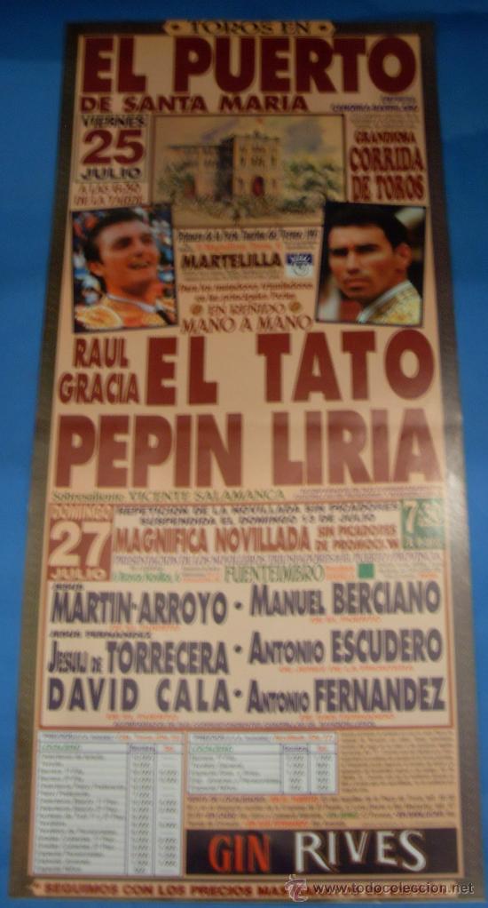 Tauromachie: CARTEL DE TOROS. PLAZA DEL PUERTO STA M&ordf;. MANO A MANO DE EL TATO Y PEPIN LIRIA. A&Ntilde;O 1997.