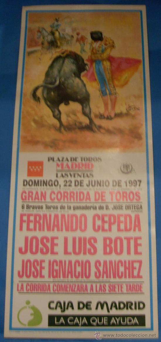 Tauromaquia: CARTEL DE TOROS. PLAZA DE LAS VENTAS. FERNANDO CEPEDA, JOSE L. BOTE Y JOSE I. SANCHEZ. A&Ntilde;O 1997.