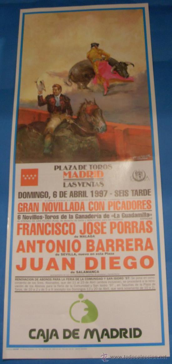 Tauromaquia: CARTEL DE TOROS. PLAZA DE LAS VENTAS. FCO. JOSE PORRAS, ANTONIO BARRERA Y JUAN DIEGO. A&Ntilde;O 1997.