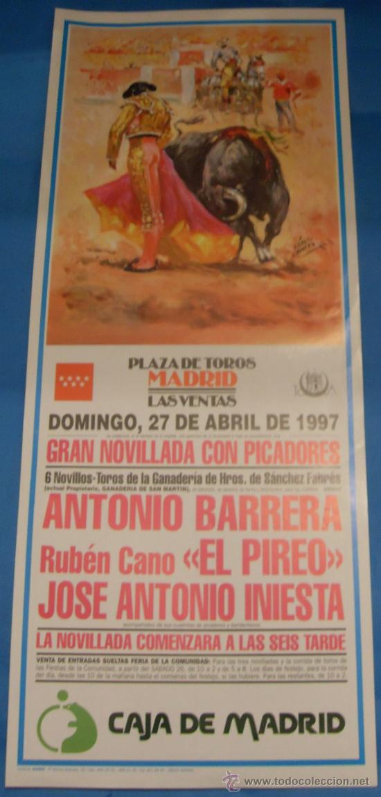 Tauromaquia: CARTEL DE TOROS. PLAZA DE LAS VENTAS. ANTONIO BARRERA, EL PIREO Y JOSE A. INIESTA. A&Ntilde;O 1997.