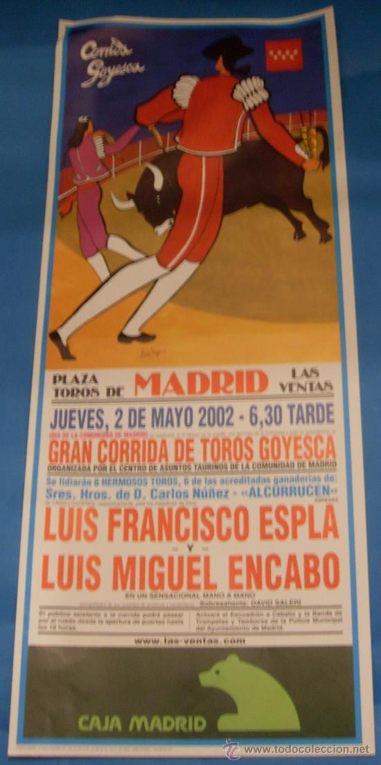 Tauromachie: CARTEL DE TOROS. PLAZA DE LAS VENTAS. CORRIDA GOYESCA. MANO A MANO FCO ESPLA Y LUIS M. ENCABO. 2002.
