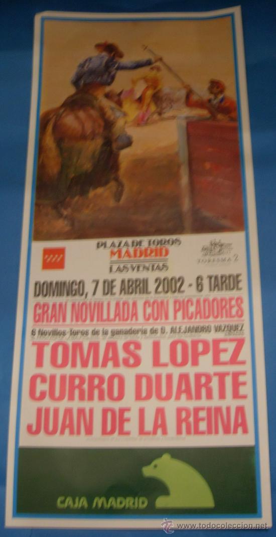 Tauromachie: CARTEL DE TOROS. PLAZA DE LAS VENTAS. TOMAS LOPEZ, CURRO DUARTE Y JUAN DE LA REINA. A&Ntilde;O 2002.