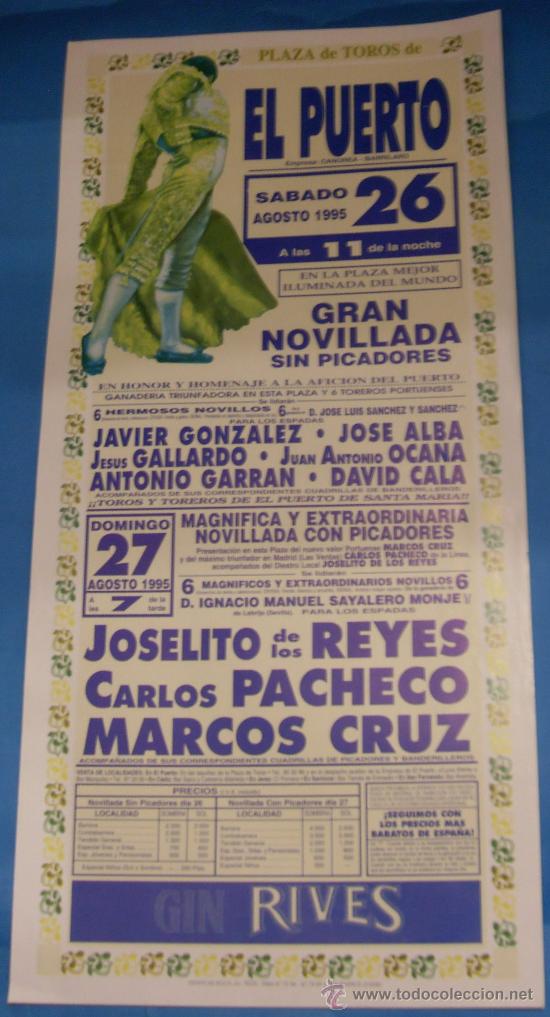 Tauromaquia: CARTEL DE TOROS. PLAZA DEL PUERTO. JOSELITO DE LOS REYES, CARLOS PACHECO Y MARCOS CRUZ. A&Ntilde;O 1995.