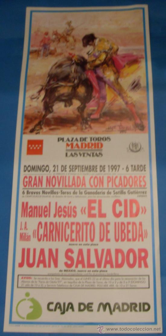 Tauromaquia: CARTEL DE TOROS. PLAZA DE LAS VENTAS. EL CID, CARNICERITO DE UBEDA Y JUAN SALVADOR. A&Ntilde;O 1997.