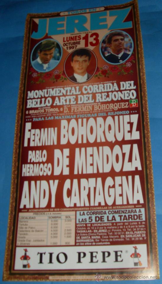 Tauromachia: CARTEL DE TOROS. PLAZA DE JEREZ DE LA FRA. FERMIN BOHORQUEZ, PABLO H. MENDOZA Y ANDY CARTAGENA. 1997