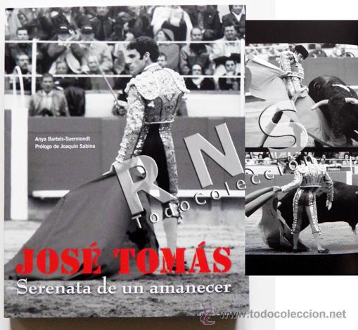 Tauromaquia: JOS&Eacute; TOM&Aacute;S SERENATA DE UN AMANECER FOTOGRAF&Iacute;AS TORERO TOROS TAUROMAQUIA FOTOS FOTOGRAF&Iacute;A LIBRO &Iacute;DOLO