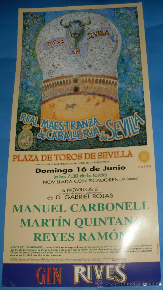 Tauromachie: CARTEL DE TOROS. PLAZA DE LA MAESTRANZA. MANUEL CARBONELL, MARTIN QUINTANA Y REYES RAMON. A&Ntilde;O 2002.