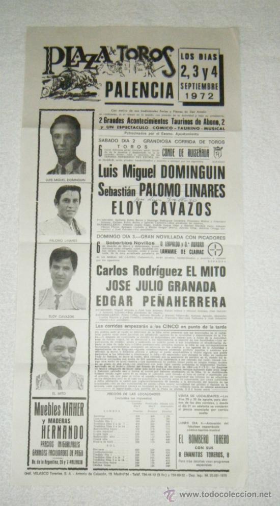 Tauromaquia: CARTEL DE TOROS. PLAZA DE PALENCIA. LUIS MIGUEL DOMINGUIN, PALOMO LINARES, ELOY CAVAZOS. 1972