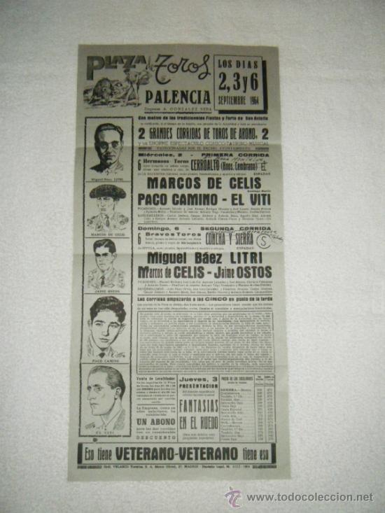 Tauromaquia: CARTEL DE TOROS. PLAZA DE PALENCIA. MARCOS DE CELIS, PACO CAMINO, EL VITI, EL LITRI, OSTOS. 1964