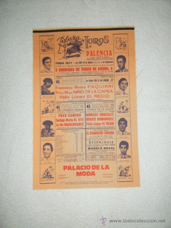 Tauromaquia: CARTEL DE TOROS DE SEDA. PLAZA DE PALENCIA. PAQUIRRI, NI&Ntilde;O DE LA CAPEA, EL REGIO. 1977