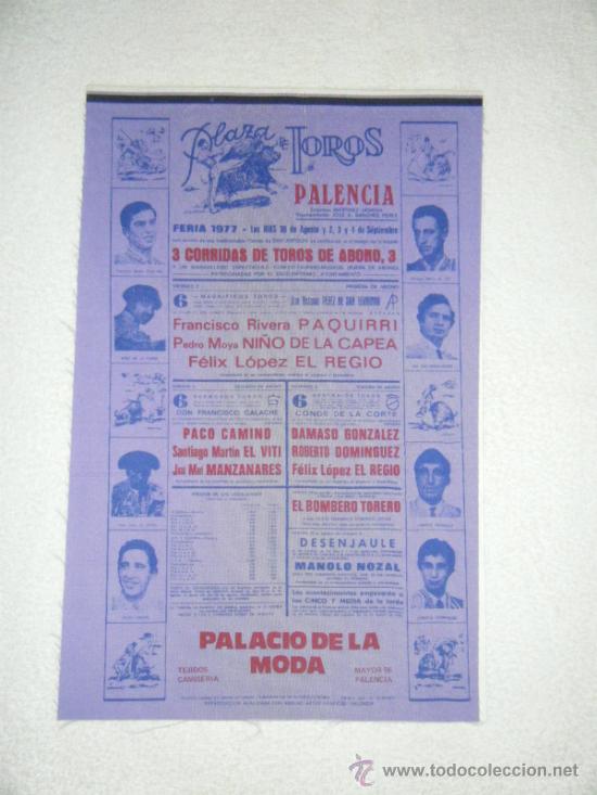 Tauromaquia: CARTEL DE TOROS DE SEDA. PLAZA DE PALENCIA. PAQUIRRI, NI&Ntilde;O DE LA CAPEA, EL REGIO. 1977