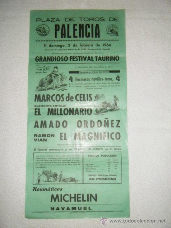 Stierkampf: CARTEL DE TOROS. PLAZA DE PALENCIA. MARCOS DE CELIS, EL MILLONARIO, EL MAGNIFICO. 1964