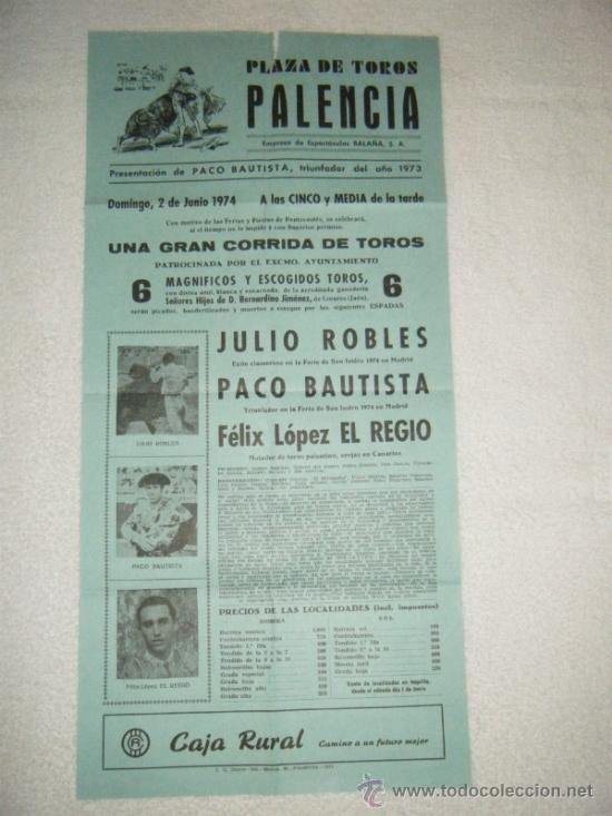 Stierkampf: CARTEL DE TOROS. PLAZA DE PALENCIA.JULIO ROBLES, OPACO BAUTISTA, EL REGIO. 1973