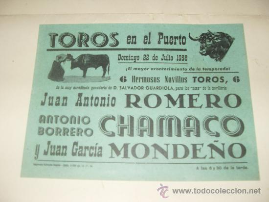 Stierkampf: CARTEL DE TOROS PEQUE&Ntilde;O. PLAZA DEL PUERTO. ROMERO, CHAMACO, MONDE&Ntilde;O. 1956.