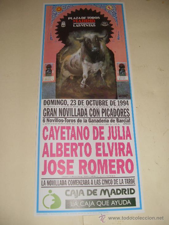 Tauromachia: CARTEL DE TOROS. PLAZA DE MADRID, LAS VENTAS. 1994. CAYETANO DE JULIA, ELVIRA, JOSE ROMERO.